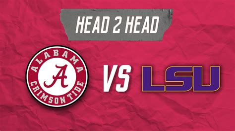 LSU vs Alabama Head To Head, history, Record .